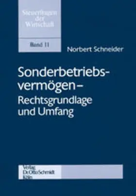 Schneider | Sonderbetriebsvermögen - Rechtsgrundlage und Umfang | Buch | 978-3-504-64112-2 | sack.de