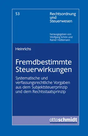 Heinrichs |  Fremdbestimmte Steuerwirkungen | Buch |  Sack Fachmedien