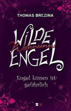 Brezina |  Wilde Wahnsinnsengel, Band 01 | Buch |  Sack Fachmedien