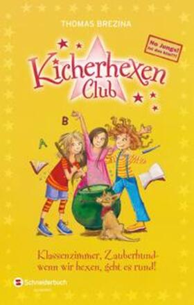 Brezina |  No Jungs! Kicherhexen-Club, Sammelband 01 | Buch |  Sack Fachmedien