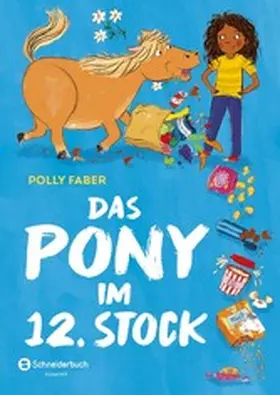 Faber |  Das Pony im 12. Stock | eBook | Sack Fachmedien