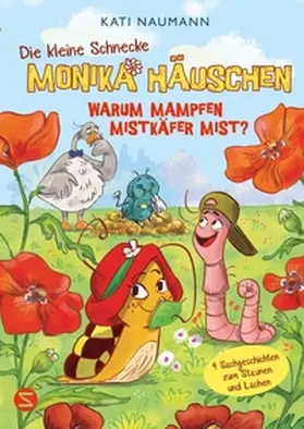 Naumann |  Die kleine Schnecke Monika Häuschen 7: Warum mampfen Mistkäfer Mist? | Buch |  Sack Fachmedien