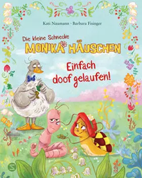 Naumann |  Die kleine Schnecke Monika Häuschen: Einfach doof gelaufen! | Buch |  Sack Fachmedien