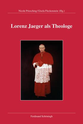 Priesching / Fleckenstein |  Lorenz Jaeger als Theologe | Buch |  Sack Fachmedien