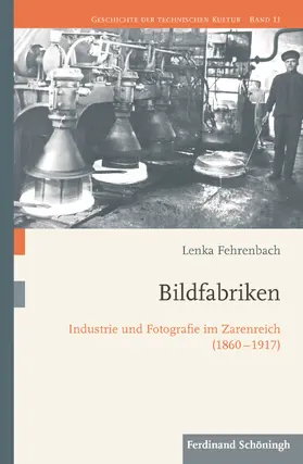 Fehrenbach / Heßler / Gestwa |  Bildfabriken | Buch |  Sack Fachmedien