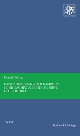 Vössing |  Vössing, K: Kaiser Domitian - Der Kampf um seine Nachfolge u | Buch |  Sack Fachmedien