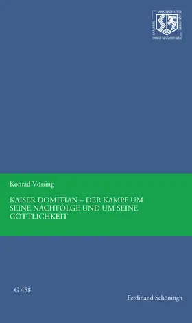 Vössing |  Kaiser Domitian - Der Kampf um seine Nachfolge und um seine Göttlichkeit | Buch |  Sack Fachmedien