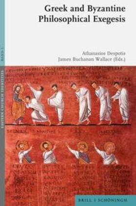 Despotis / Buchanan Wallace |  Greek and Byzantine Philosophical Exegesis | Buch |  Sack Fachmedien