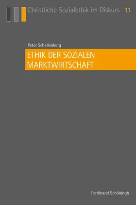 Schallenberg | Ethik der sozialen Marktwirtschaft | Buch | 978-3-506-70397-2 | sack.de