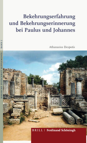 Despotis |  Bekehrungserfahrung und Bekehrungserinnerung bei Paulus und Johannes | Buch |  Sack Fachmedien