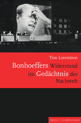 Lorentzen |  Bonhoeffers Widerstand im Gedächtnis der Nachwelt | Buch |  Sack Fachmedien