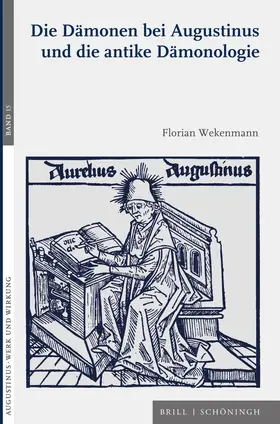 Wekenmann |  Die Dämonen bei Augustinus und die antike Dämonologie | Buch |  Sack Fachmedien