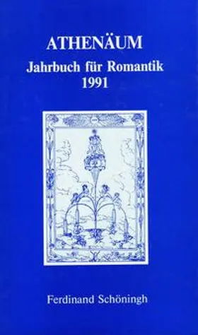 Bormann / Oesterle / Behler |  Athenäum - 1. Jahrgang 1991- Jahrbuch für Romantik | Buch |  Sack Fachmedien