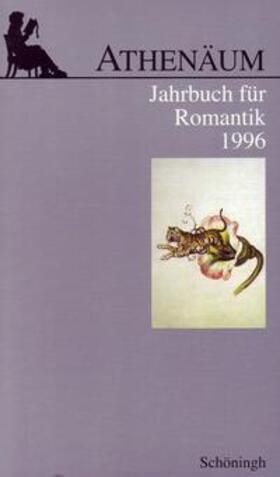 Frank / Oesterle / Hörisch | Athenäum - 6. Jahrgang 1996 - Jahrbuch für Romantik | Buch | 978-3-506-70956-1 | sack.de