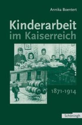 Boentert |  Kinderarbeit im Kaiserreich 1871-1914 | Buch |  Sack Fachmedien