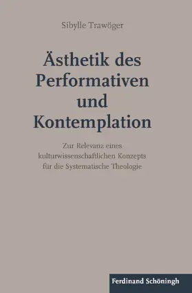 Trawöger | Ästhetik des Performativen und Kontemplation | Buch | 978-3-506-71501-2 | sack.de