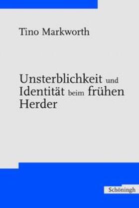Markworth |  Unsterblichkeit und Identität beim frühen Herder | Buch |  Sack Fachmedien