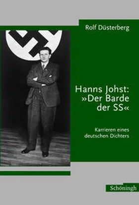 Düsterberg |  Hanns Johst: "Der Barde der SS" | Buch |  Sack Fachmedien