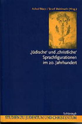 Noor / Wohlmuth |  'Jüdische' und 'christliche' Sprachfigurationen im 20. Jahrhundert | Buch |  Sack Fachmedien