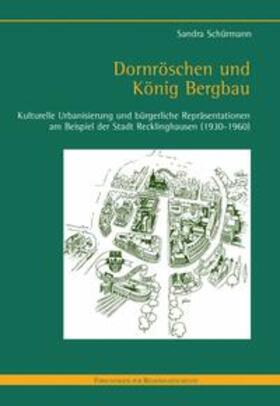 Schürmann |  Dornröschen und König Bergbau | Buch |  Sack Fachmedien