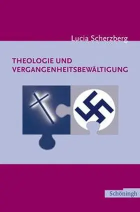 Scherzberg |  Theologie und Vergangenheitsbewältigung | Buch |  Sack Fachmedien