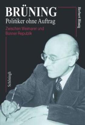 Hömig |  Brüning - Politiker ohne Auftrag | Buch |  Sack Fachmedien