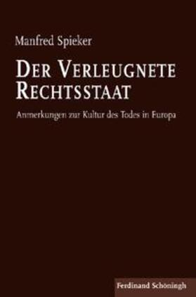 Spieker |  Der verleugnete Rechtsstaat | Buch |  Sack Fachmedien