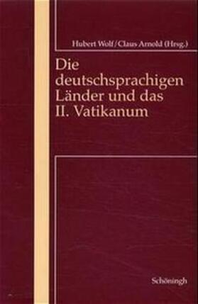 Wolf / Arnold |  Die deutschsprachigen Länder und das II. Vatikanum | Buch |  Sack Fachmedien