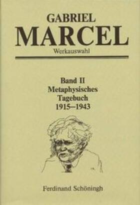 Marcel / Grotzer / Foelz |  Metaphysisches Tagebuch 1915-1943 | Buch |  Sack Fachmedien