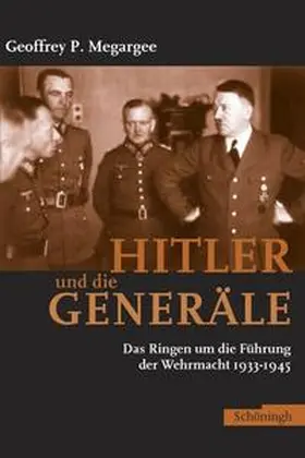 Megargee |  Hitler und die Generäle | Buch |  Sack Fachmedien