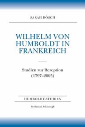 Bösch |  Wilhelm von Humboldt in Frankreich | Buch |  Sack Fachmedien