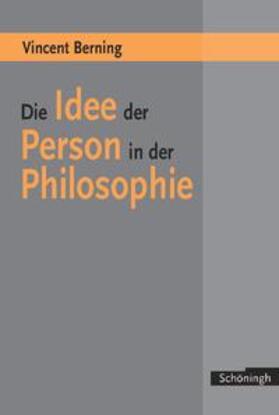 Berning |  Die Idee der Person in der Philosophie | Buch |  Sack Fachmedien