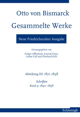 Bismarck |  Otto von Bismarck Gesammelte Werke - Neue Friedrichsruher Ausgabe | Buch |  Sack Fachmedien