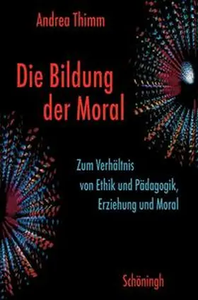 Thimm |  Die Bildung der Moral | Buch |  Sack Fachmedien