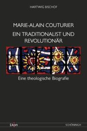 Bischof |  Marie-Alain Couturier. Ein Traditionalist und Revolutionär | Buch |  Sack Fachmedien