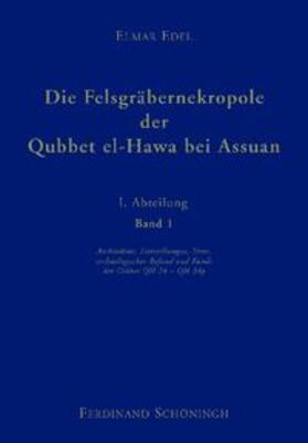 Edel / Seyfried / Vieler |  Die Felsgräbernekropole der Qubbet el Hawa bei Assuan | Buch |  Sack Fachmedien