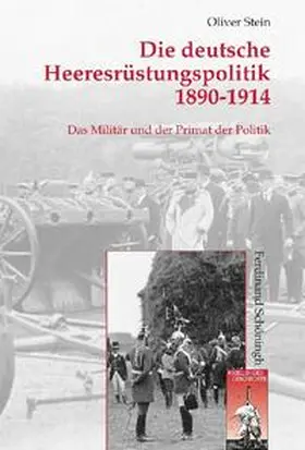 Stein |  Die deutsche Heeresrüstungspolitik 1890-1914 | Buch |  Sack Fachmedien