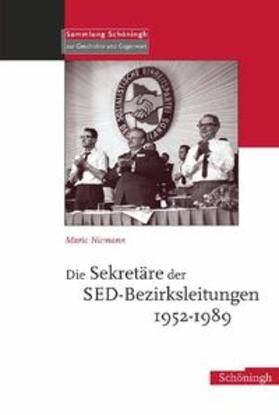 Niemann |  Die Sekretäre der SED-Bezirksleitungen 1952-1989 | Buch |  Sack Fachmedien