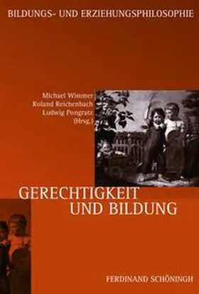 Wimmer / Pongratz / Reichenbach |  Gerechtigkeit und Bildung | Buch |  Sack Fachmedien