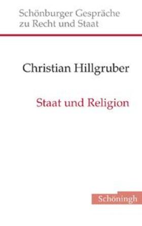 Hillgruber |  Staat und Religion | Buch |  Sack Fachmedien