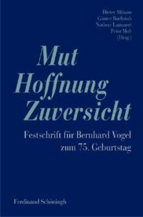 Molt / Lammert MdB / Althaus |  Mut - Hoffnung - Zuversicht | Buch |  Sack Fachmedien