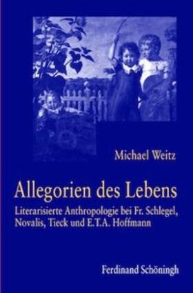 Weitz |  Allegorien des Lebens | Buch |  Sack Fachmedien