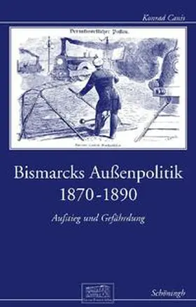 Canis |  Bismarcks Außenpolitik 1870 bis 1890 | Buch |  Sack Fachmedien