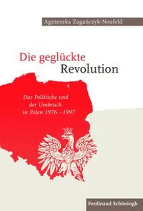 Zaganczyk-Neufeld |  Die geglückte Revolution | Buch |  Sack Fachmedien