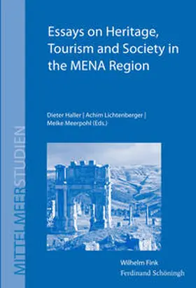 Lichtenberger / Haller / Meerpohl |  Essays on Heritage, Tourism and Society in the MENA Region | Buch |  Sack Fachmedien