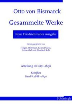 Bismarck / Hopp / Afflerbach |  Otto von Bismarck. Gesammelte Werke - Neue Friedrichsruher Ausgabe | Buch |  Sack Fachmedien