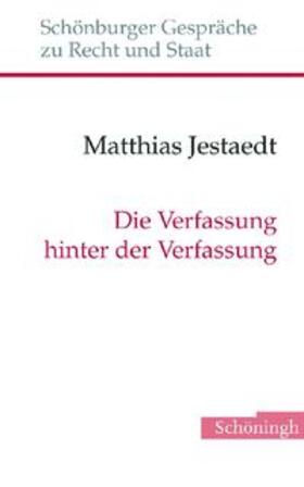 Jestaedt |  Die Verfassung hinter der Verfassung | Buch |  Sack Fachmedien