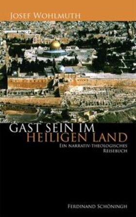 Wohlmuth |  Gast sein im Heiligen Land | Buch |  Sack Fachmedien