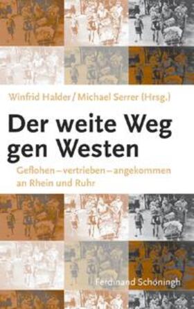 Halder / Serrer |  Der weite Weg nach Westen | Buch |  Sack Fachmedien