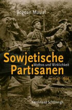 Musial |  Sowjetische Partisanen 1941-1944 | Buch |  Sack Fachmedien